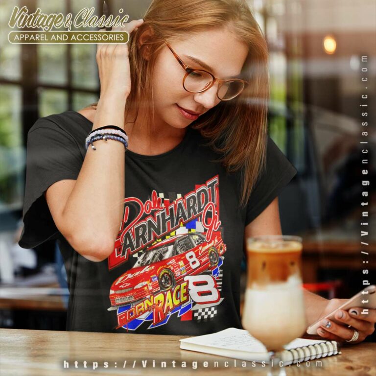 Dale Earnhardt Jr Born To Race Nascar Women TShirt Dale Earnhardt Jr Born To Race Nascar Women TShirt