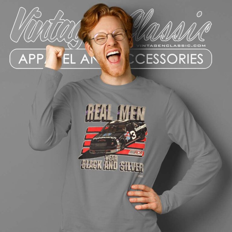 Dale Earnhardt Nascar Shirt Real Men Wear Black And Silver Long Sleeve Tee Dale Earnhardt Nascar Shirt Real Men Wear Black And Silver Long Sleeve Tee