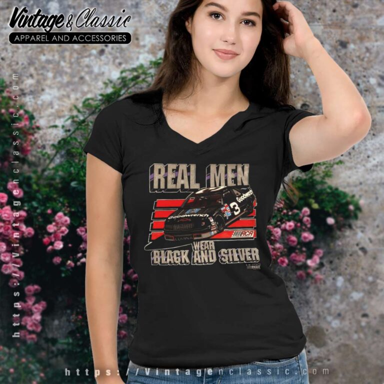 Dale Earnhardt Nascar Shirt Real Men Wear Black And Silver V Neck TShirt Dale Earnhardt Nascar Shirt Real Men Wear Black And Silver V Neck TShirt