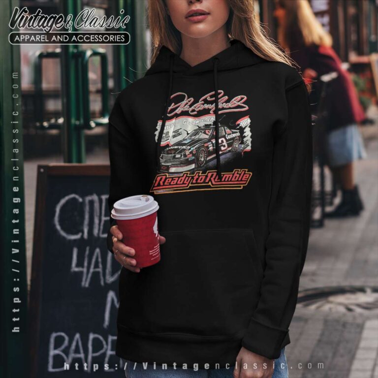 Dale Earnhardt Ready To Rumble Nascar Vintage Hoodie Dale Earnhardt Ready To Rumble Nascar Vintage Hoodie