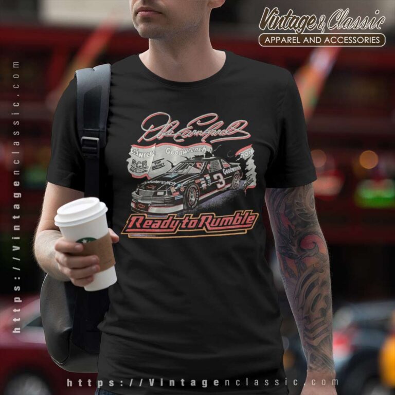 Dale Earnhardt Ready To Rumble Nascar Vintage T Shirt Dale Earnhardt Ready To Rumble Nascar Vintage T Shirt
