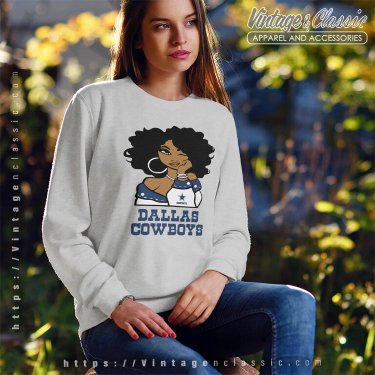 Dallas Cowboys Girl Shirt Gift For Fans Sweatshirt Dallas Cowboys Girl Shirt Gift For Fans Sweatshirt