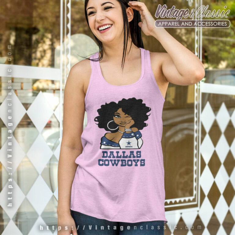 Dallas Cowboys Girl Shirt Gift For Fans Tank Top Racerback Dallas Cowboys Girl Shirt Gift For Fans Tank Top Racerback
