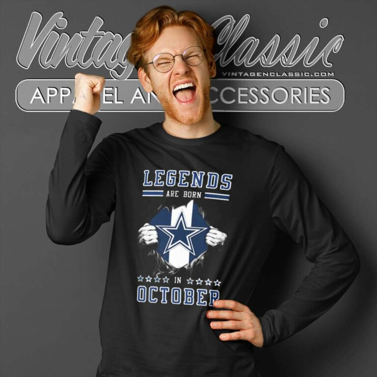 Dallas Cowboys Legends Are Born In October Long Sleeve Tee Dallas Cowboys Legends Are Born In October Long Sleeve Tee