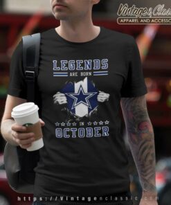 Dallas Cowboys Legends Are Born In October T Shirt