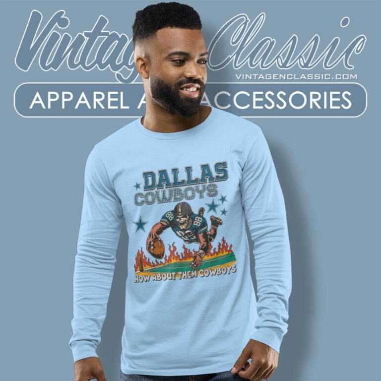 Dallas Cowboys Shirt How About Them Cowboys Long Sleeve Tee Dallas Cowboys Shirt How About Them Cowboys Long Sleeve Tee