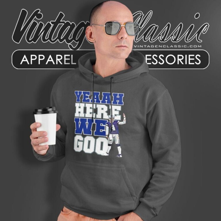 Dallas Cowboys Dak Prescott Yeaah Here We Go Hoodie Dallas Cowboys Dak Prescott Yeaah Here We Go Hoodie