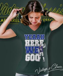 Dallas Cowboys Dak Prescott Yeaah Here We Go V Neck TShirt