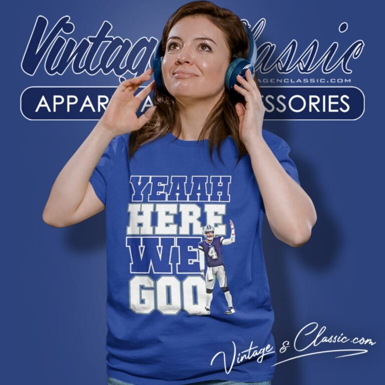 Dallas Cowboys Dak Prescott Yeaah Here We Go Women T Shirt Dallas Cowboys Dak Prescott Yeaah Here We Go Women T Shirt