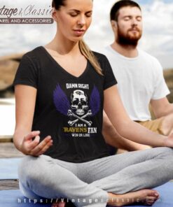 Damn Right I Am A Baltimore Ravens Win Or Lose Skull V Neck TShirt