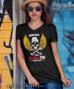 Damn Right I Am A Pittsburgh Steelers Win Or Lose Skull V Neck TShirt