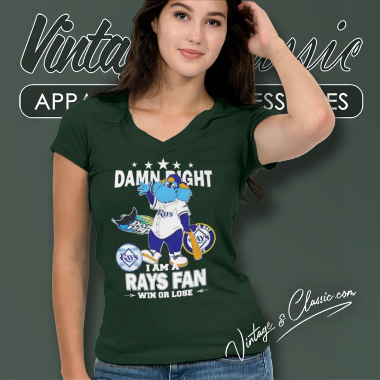 Damn Right I Am A Tampa Bay Rays Fan Win Or Lose Mascot V Neck TShirt Damn Right I Am A Tampa Bay Rays Fan Win Or Lose Mascot V Neck TShirt