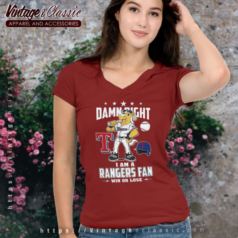 Damn Right I Am A Texas Rangers Mascot Fan Win Or Lose V Neck TShirt Damn Right I Am A Texas Rangers Mascot Fan Win Or Lose V Neck TShirt