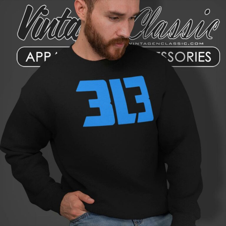 Dan Campbell Detroit Lions 313 Sweatshirt Dan Campbell Detroit Lions 313 Sweatshirt