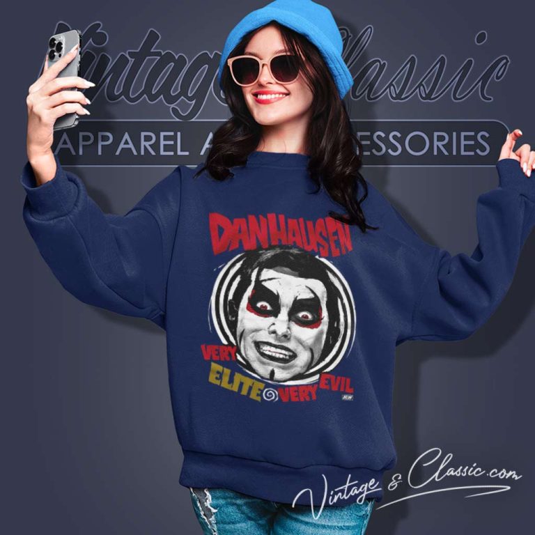 Danhausen Is All Elite Still Very Nice Very Evil Sweatshirt Danhausen Is All Elite Still Very Nice Very Evil Sweatshirt