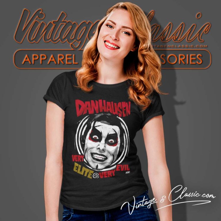 Danhausen Is All Elite Still Very Nice Very Evil Women TShirt Danhausen Is All Elite Still Very Nice Very Evil Women TShirt