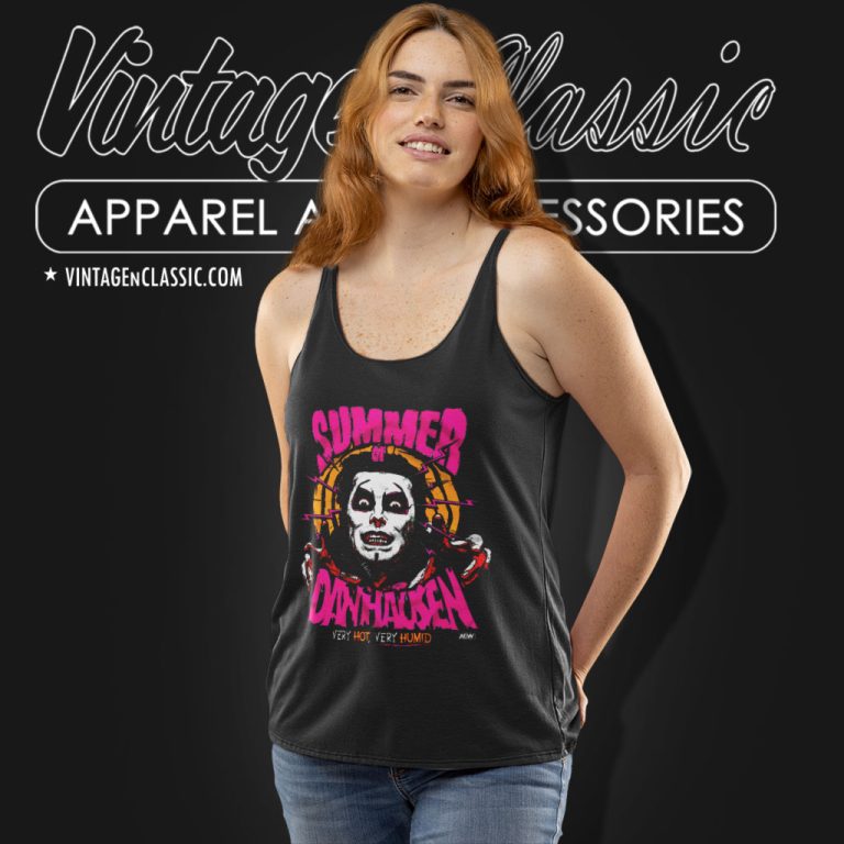 Danhausen Shirt Summer Of Danhausen Tank Top Racerback Danhausen Shirt Summer Of Danhausen Tank Top Racerback