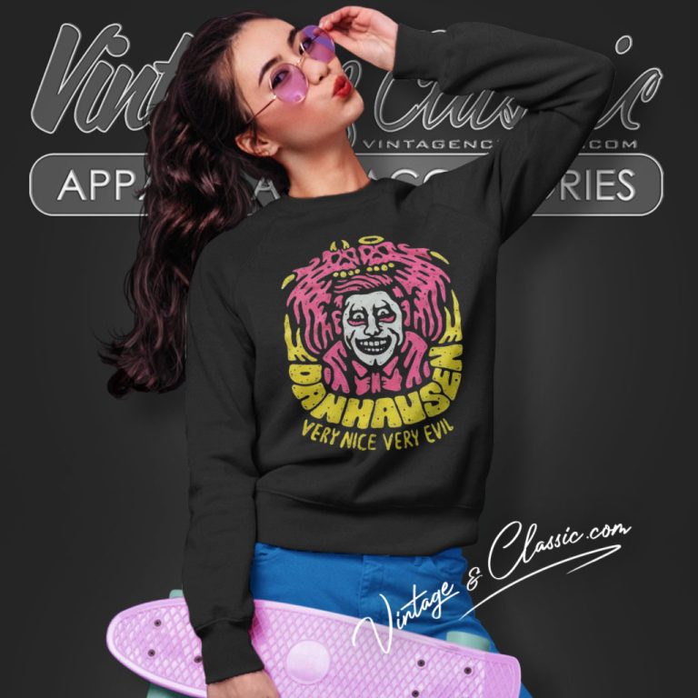 Danhausen Shirt Very Nice Very Evil Pro Wrestling Crate Sweatshirt Danhausen Shirt Very Nice Very Evil Pro Wrestling Crate Sweatshirt