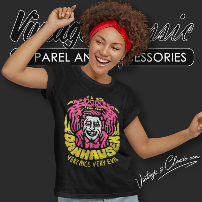 Danhausen Shirt Very Nice Very Evil Pro Wrestling Crate Women T Shirt Danhausen Shirt Very Nice Very Evil Pro Wrestling Crate Women T Shirt