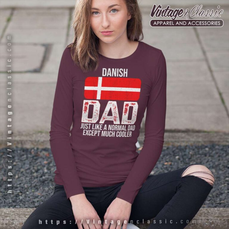Danish Dad Denmark Flag For Fathers Day Long Sleeve Tee Danish Dad Denmark Flag For Fathers Day Long Sleeve Tee