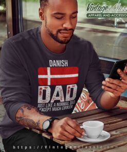 Danish Dad Denmark Flag For Fathers Day Sweatshirt