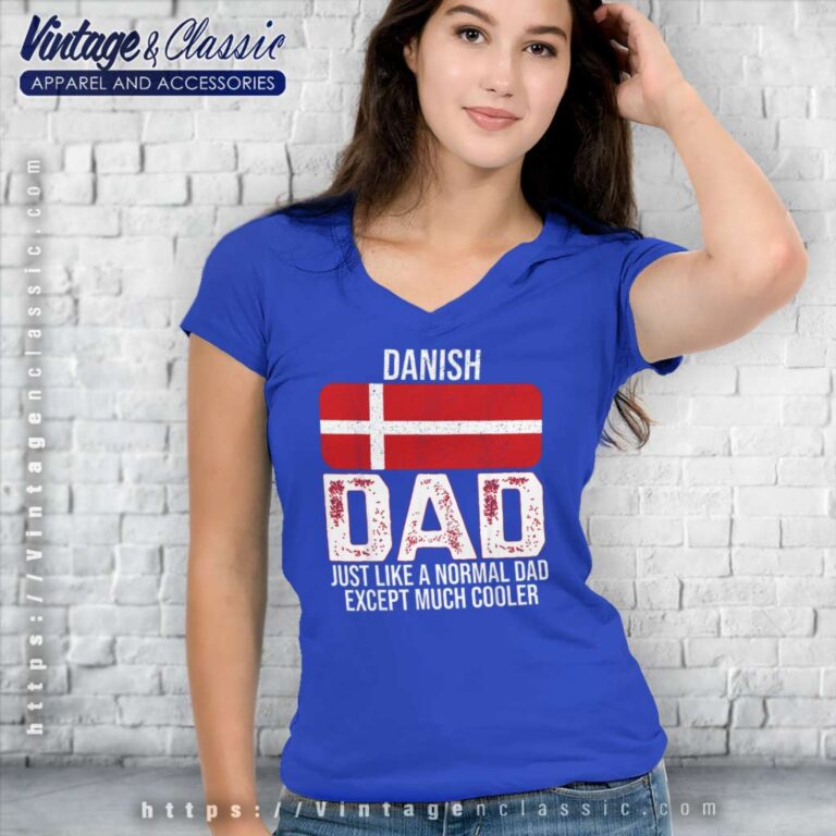 Danish Dad Denmark Flag For Fathers Day V Neck TShirt Danish Dad Denmark Flag For Fathers Day V Neck TShirt