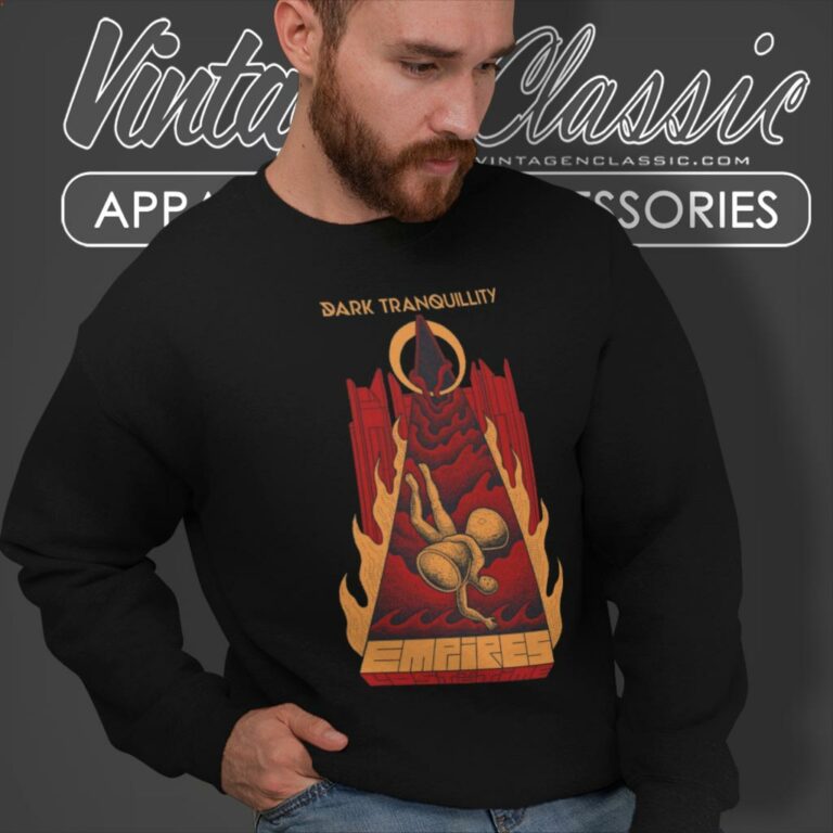 Dark Tranquillity Shirt Empires Lost To Time Sweatshirt Dark Tranquillity Shirt Empires Lost To Time Sweatshirt