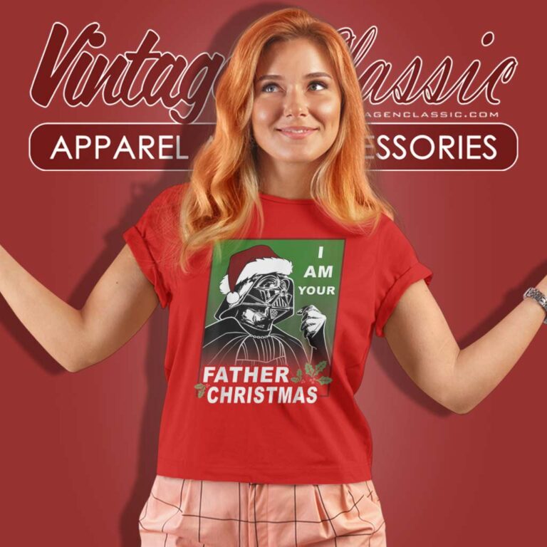 Darth Vader I Am Your Father Star Wars Christmas Women TShirt Darth Vader I Am Your Father Star Wars Christmas Women TShirt