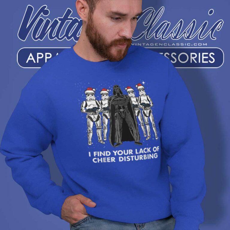 Darth Vader Star Wars Christmas I Find Your Lack Of Cheer Disturbing Sweatshirt Darth Vader Star Wars Christmas I Find Your Lack Of Cheer Disturbing Sweatshirt