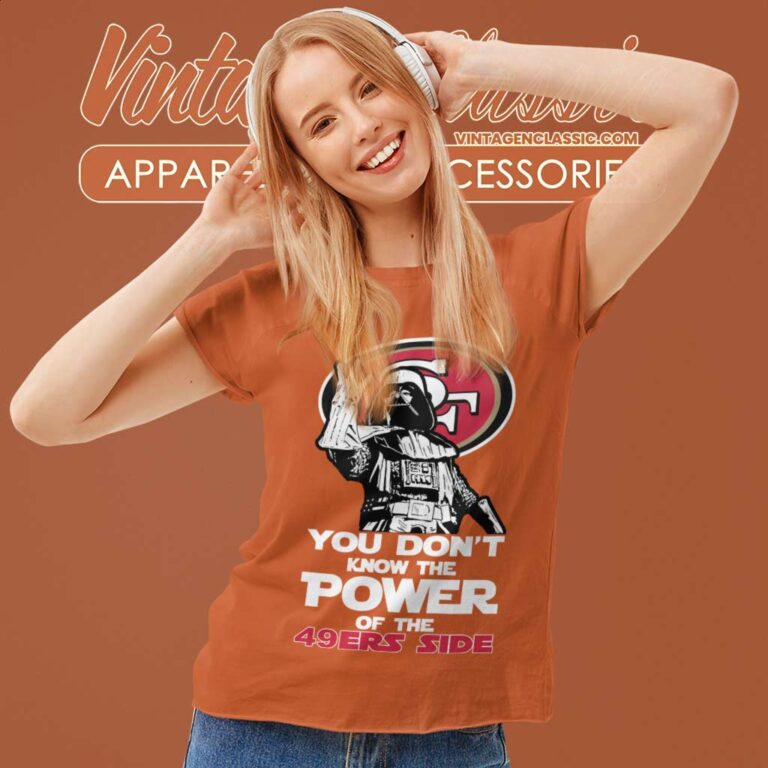 Darth Vader You Dont Know The Power Of The 49ers Side Women TShirt Darth Vader You Dont Know The Power Of The 49ers Side Women TShirt