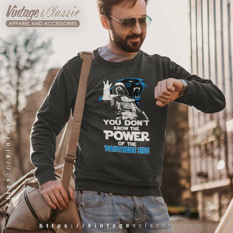 Darth Vader You Dont Know The Power Of The Panthers Side Sweatshirt Darth Vader You Dont Know The Power Of The Panthers Side Sweatshirt