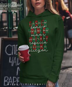 Dasher Prancer Whiskey Vodka Shirt 5 Dasher Prancer Whiskey Vodka Hoodie