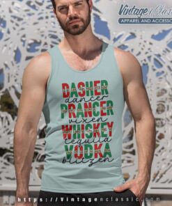 Dasher Prancer Whiskey Vodka Shirt 6 Dasher Prancer Whiskey Vodka Tank Top Racerback