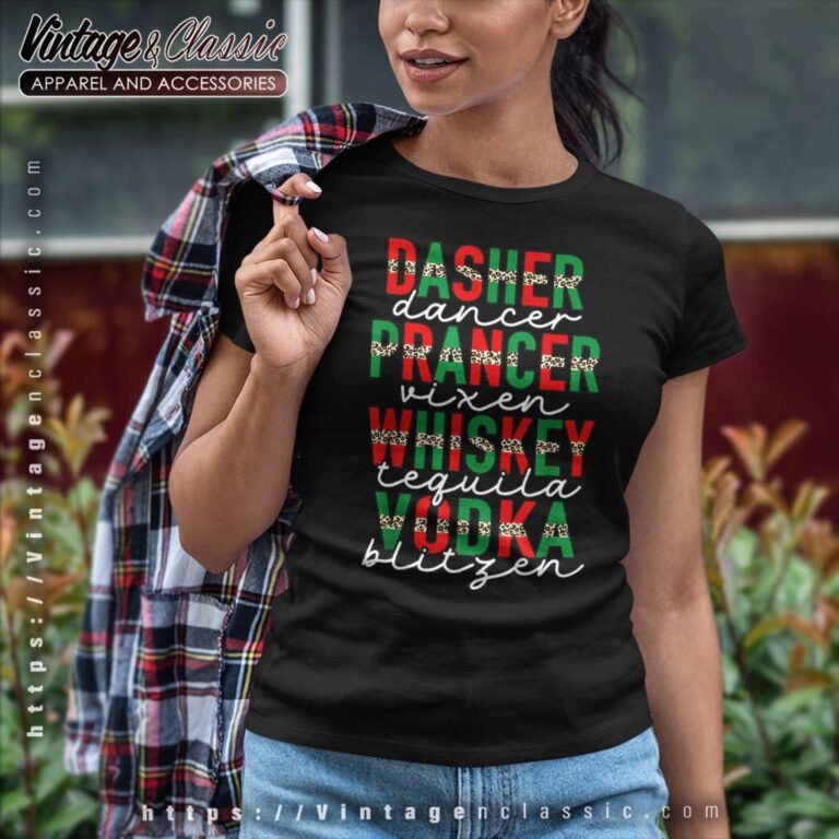 Dasher Prancer Whiskey Vodka Women TShirt Dasher Prancer Whiskey Vodka Women TShirt