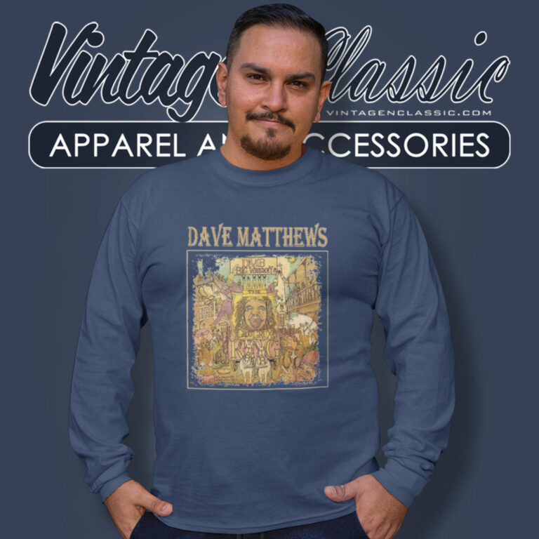 Dave Matthews Band Shirt Big Whiskey And The Groogrux King Long Sleeve Tee Dave Matthews Band Shirt Big Whiskey And The Groogrux King Long Sleeve Tee