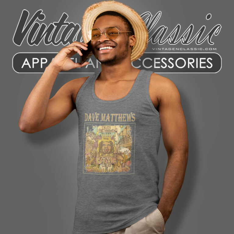 Dave Matthews Band Shirt Big Whiskey And The Groogrux King Tank Top Racerback Dave Matthews Band Shirt Big Whiskey And The Groogrux King Tank Top Racerback