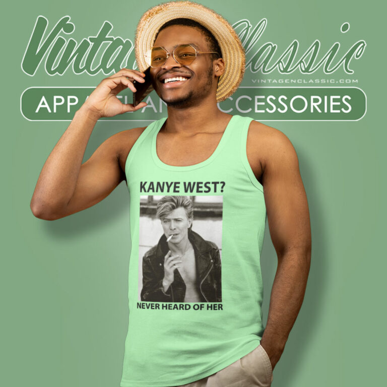 David Bowie Shirt Never Heard Of Her Tank Top Racerback David Bowie Shirt Never Heard Of Her Tank Top Racerback