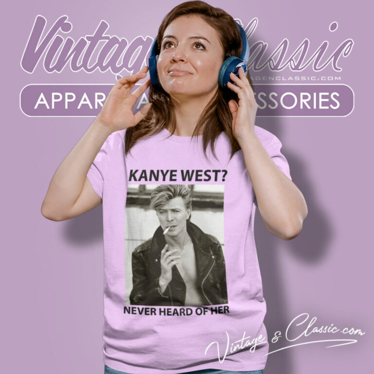 David Bowie Shirt Never Heard Of Her Women T Shirt David Bowie Shirt Never Heard Of Her Women T Shirt