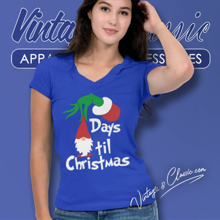 Day Til Christmas Gnome Shirt Grinch Christmas V Neck TShirt Day Til Christmas Gnome Shirt Grinch Christmas V Neck TShirt