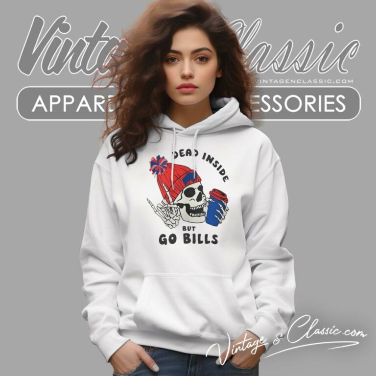 Dead Inside But Go Bills Hoodie Dead Inside But Go Bills Hoodie