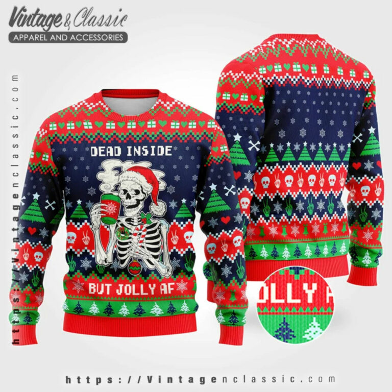 Dead Inside But Jolly Af Ugly Sweater Ugly Christmas Sweater Dead Inside But Jolly Af Ugly Sweater Ugly Christmas Sweater
