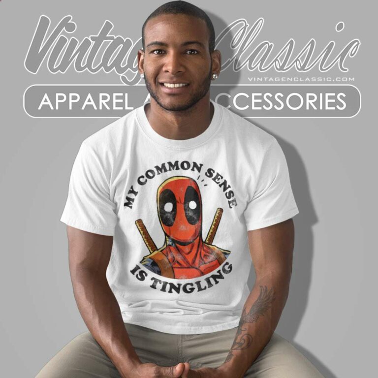 Deadpool Common Sense Is Tingling T Shirt Deadpool Common Sense Is Tingling T Shirt