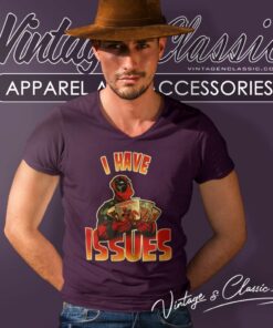Deadpool I Have Issues V Neck TShirt