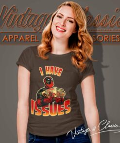 Deadpool I Have Issues Women TShirt