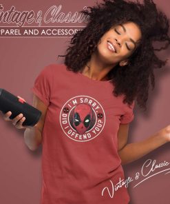 Deadpool Shirt Did I Offend You Women TShirt
