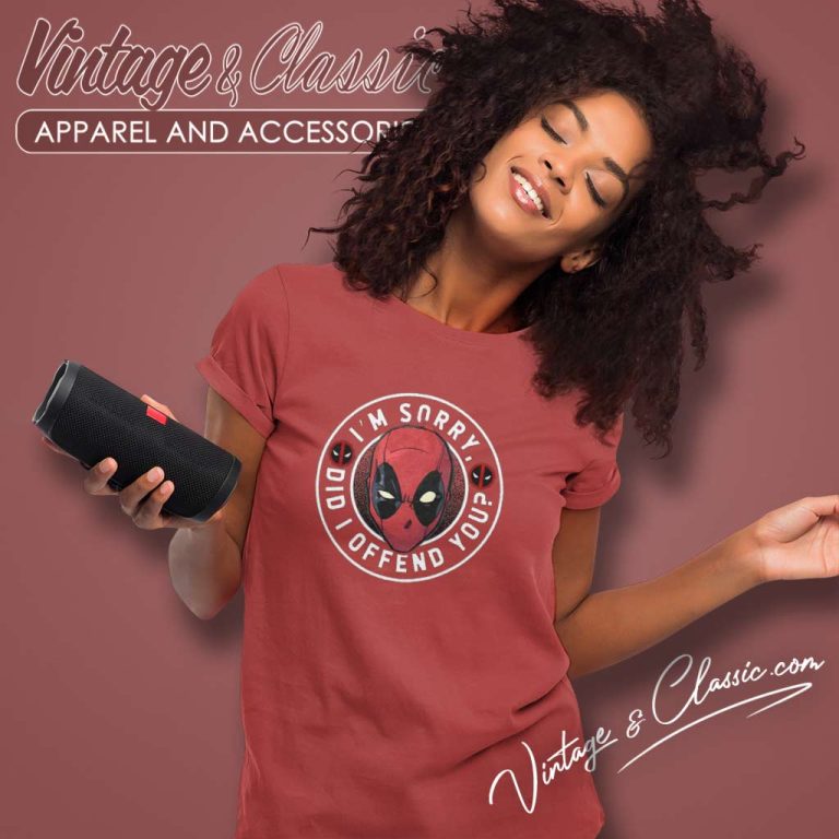Deadpool Shirt Did I Offend You Women TShirt Deadpool Shirt Did I Offend You Women TShirt