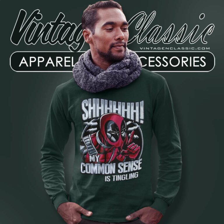 Deadpool Shirt My Common Sense Is Tingling Long Sleeve Tee Deadpool Shirt My Common Sense Is Tingling Long Sleeve Tee
