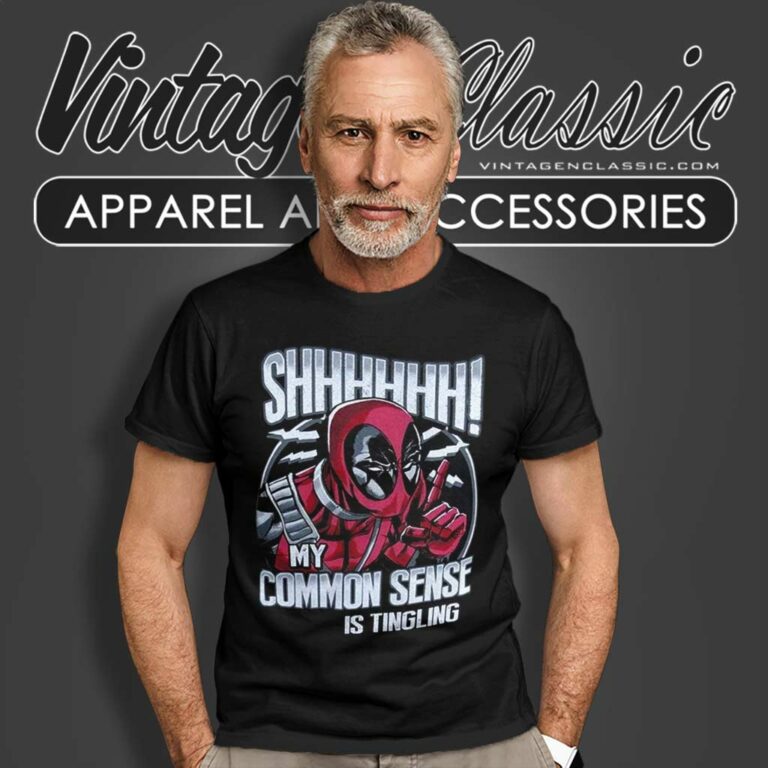 Deadpool Shirt My Common Sense Is Tingling T Shirt Deadpool Shirt My Common Sense Is Tingling T Shirt
