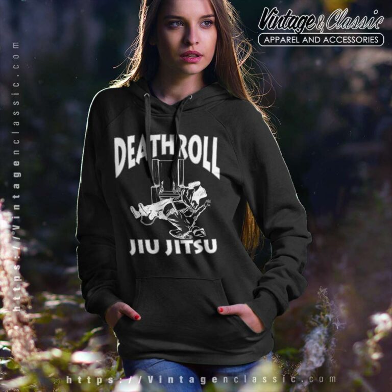 Death Roll Jiu Jitsu Death Jitsu Hoodie Death Roll Jiu Jitsu Death Jitsu Hoodie