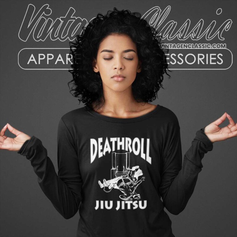 Death Roll Jiu Jitsu Death Jitsu Long Sleeve Tee Death Roll Jiu Jitsu Death Jitsu Long Sleeve Tee